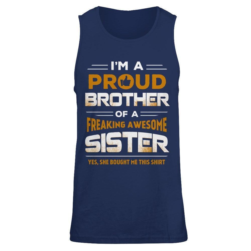 I Am A Proud Brother Of A Freaking Awesome Sister-T-Shirt & Hoodie-Unisex Tank-Navy