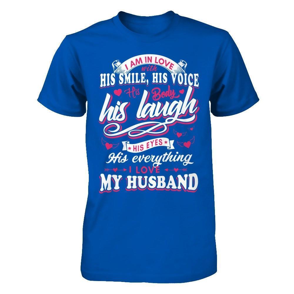 I Am In Love With His Smile His Voice His Body His Laugh-T-Shirt & Hoodie-Premium T-Shirt-Royal