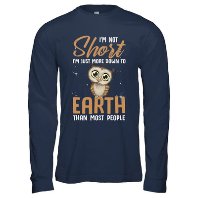 I'm Not Short Im Just More Down To Earth Than People Owl-T-Shirt & Hoodie-Long Sleeve T-Shirt-Navy