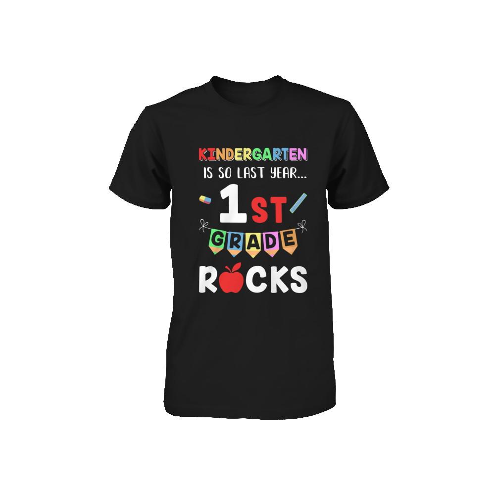 Kindergarten Is So Last Year 1st Grade Rocks Youth-Youth Shirt-Toddler T-Shirt-Black