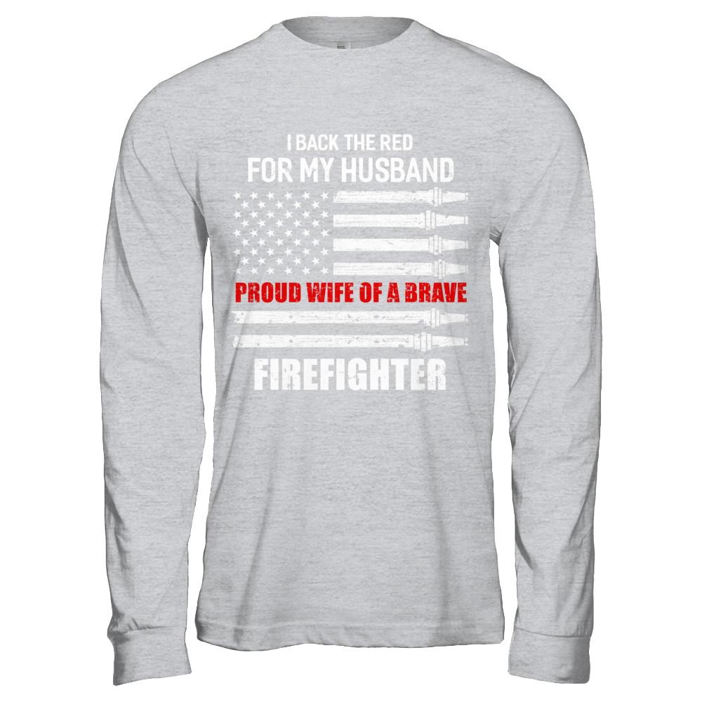 I Back The Red For My Husband Proud Wife Firefighter-T-Shirt & Hoodie-Long Sleeve T-Shirt-Sport Grey