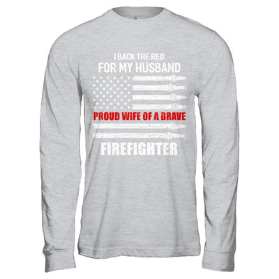 I Back The Red For My Husband Proud Wife Firefighter-T-Shirt & Hoodie-Long Sleeve T-Shirt-Sport Grey