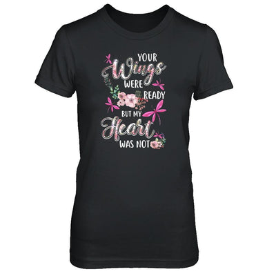 Your Wings Were Ready But My Heart Was Not Dragonfly-T-Shirt & Tank Top-Women's T-Shirt-Black