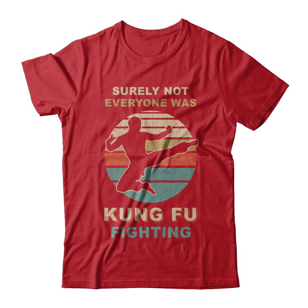 Vintage Surely Not Everyone Was Kung Fu Fighting-T-Shirt & Hoodie-Classic T-Shirt-Red