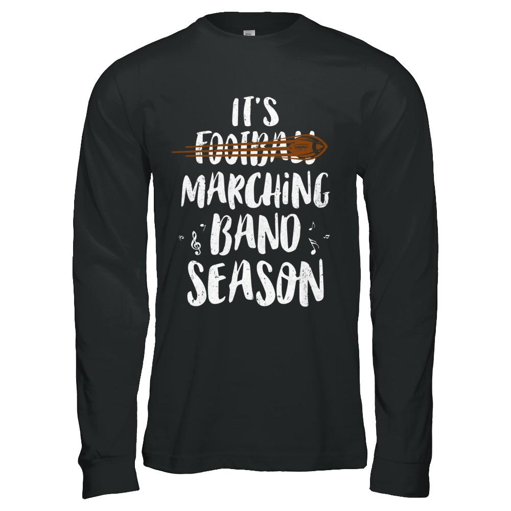 It's Marching Band Season Not Football Funny Music-T-Shirt & Hoodie-Long Sleeve T-Shirt-Black
