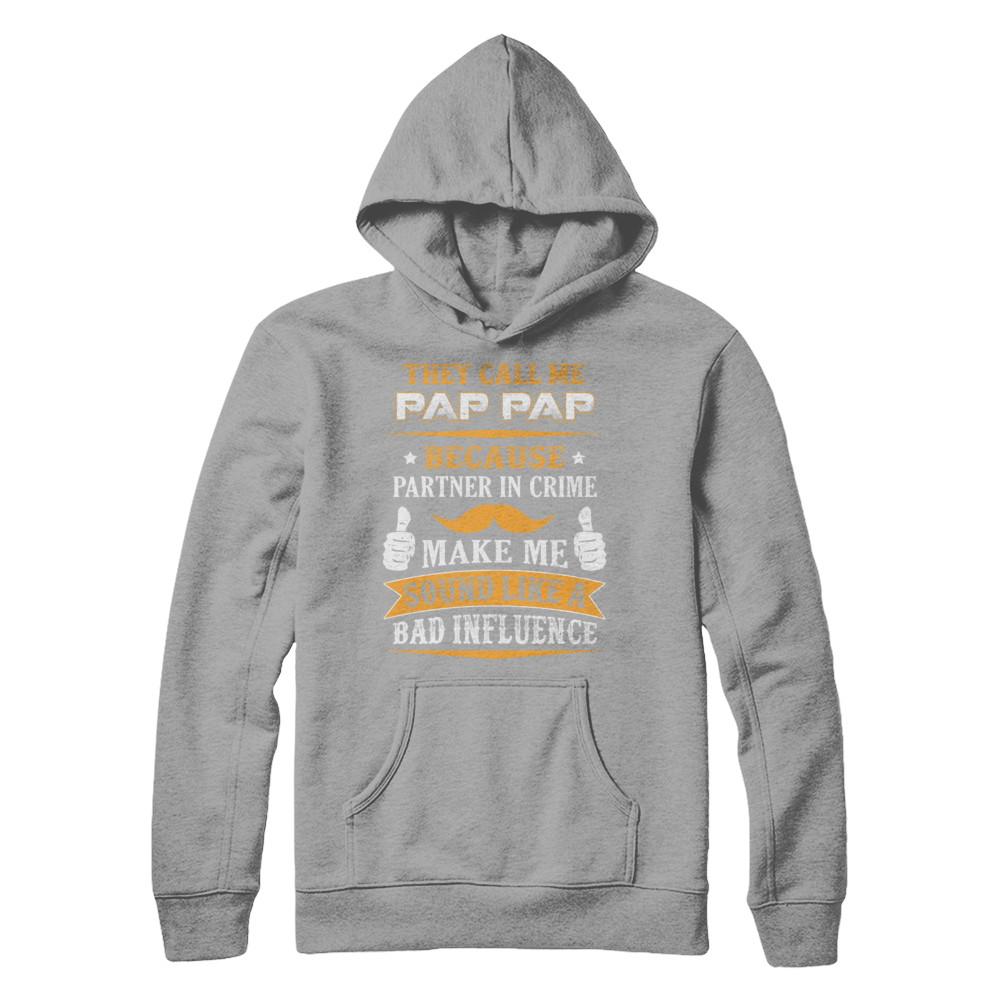 They Call Me Pap Pap Because Partner In Crime-T-Shirt & Hoodie-Pullover Hoodie-Light Steel
