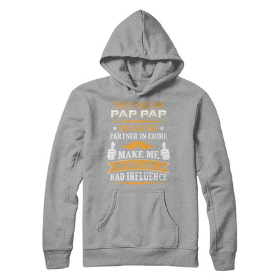 They Call Me Pap Pap Because Partner In Crime-T-Shirt & Hoodie-Pullover Hoodie-Light Steel