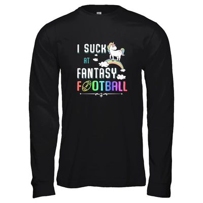 I Suck At Fantasy Football Unicorn-T-Shirt & Tank Top-Long Sleeve T-Shirt-Black