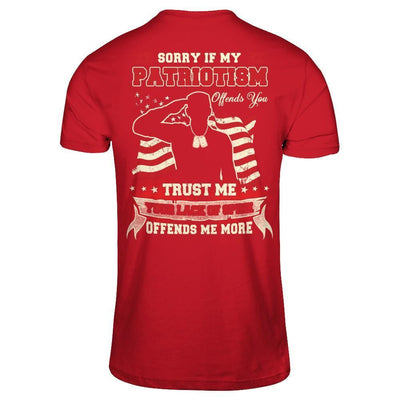 Sorry If My Patriotism Offends You Trust Me-T-Shirt & Hoodie-Classic T-Shirt-Red