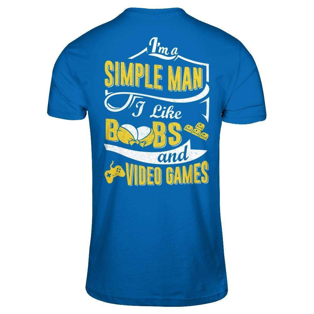 I'm A Simple Man I Like Boobs And Video Games-T-Shirt & Hoodie-Classic T-Shirt-Royal