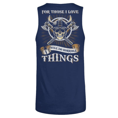 Viking For Those I Love I Will Do Horrible Things-T-Shirt & Hoodie-Unisex Tank-Navy