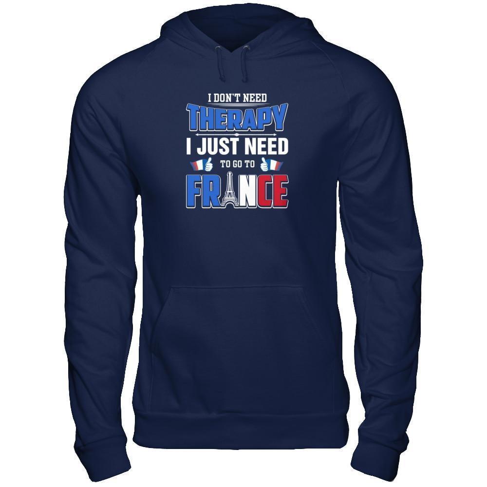 I Don't Need Therapy Love France-T-Shirt & Tank Top-Pullover Hoodie-Navy