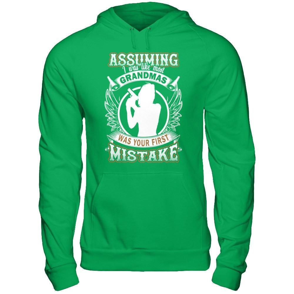 Assuming I Was Like Most Grandmas Was You First Mistake-T-Shirt & Hoodie-Pullover Hoodie-Irish Green