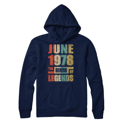 Vintage Retro June 1978 Birth Of Legends 43th Birthday-T-Shirt & Hoodie-Pullover Hoodie-Navy