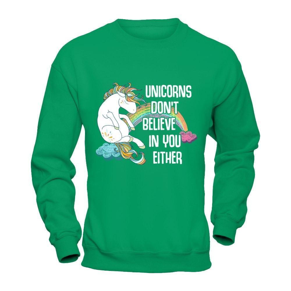 Unicorns Don't Believe In You Either-T-Shirt & Hoodie-Crewneck Sweatshirt-Irish Green