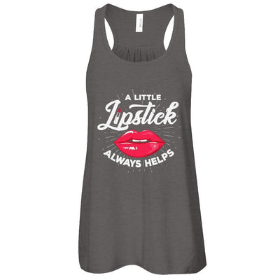 A Little Lipstick Always Helps-T-Shirt & Tank Top-