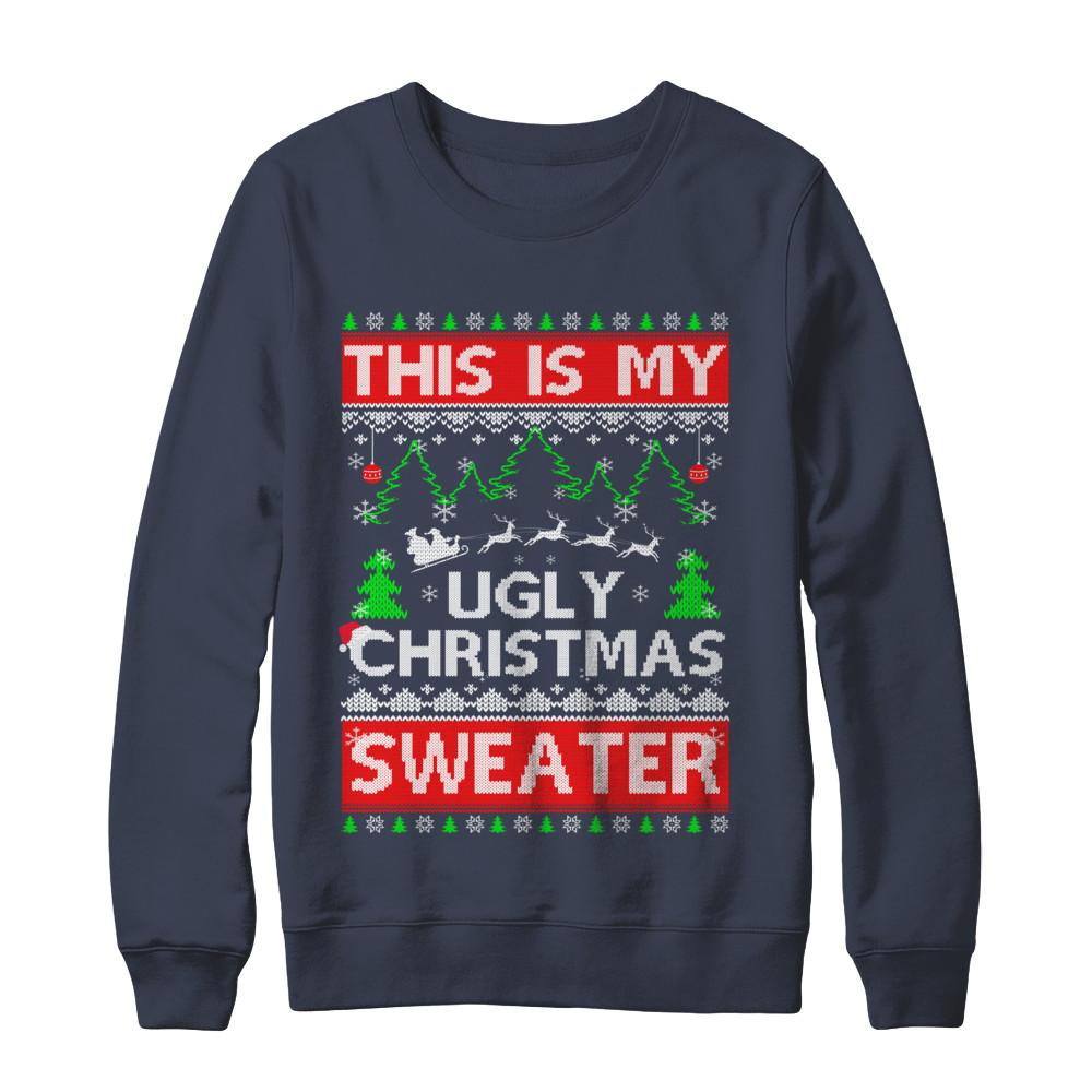 This Is My Ugly Christmas Sweater-T-Shirt & Sweatshirt-Crewneck Sweatshirt-Navy