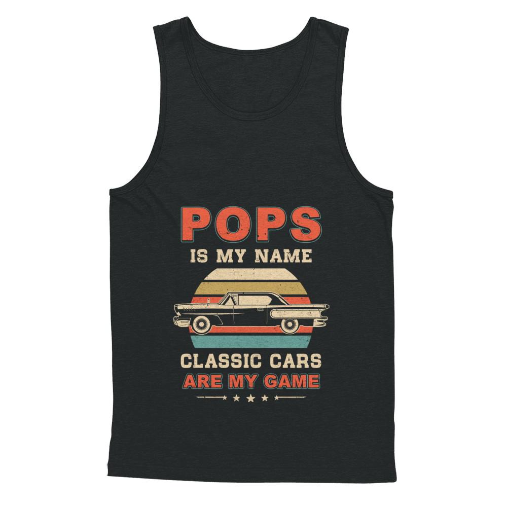 Vintage Pops Is My Name Class Cars Are My Game Fathers Day-T-Shirt & Hoodie-Unisex Tank-Black