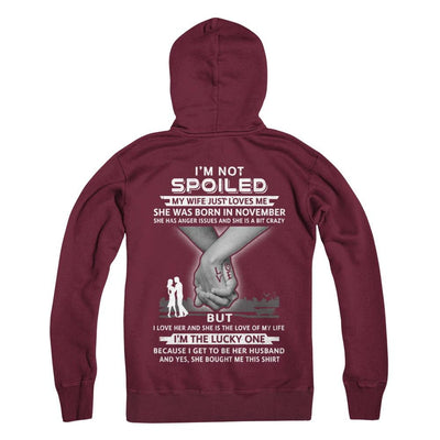 I Am A Not Spoiled My Wife Was Born In November Husband-T-Shirt & Hoodie-Pullover Hoodie-Maroon