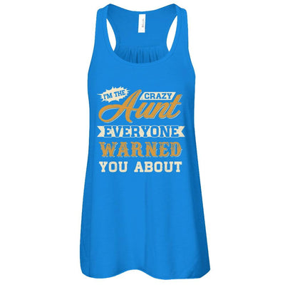 I'm The Crazy Aunt Everyone Warned You About-T-Shirt & Tank Top-Women's Flowy Racerback Tank-True Royal