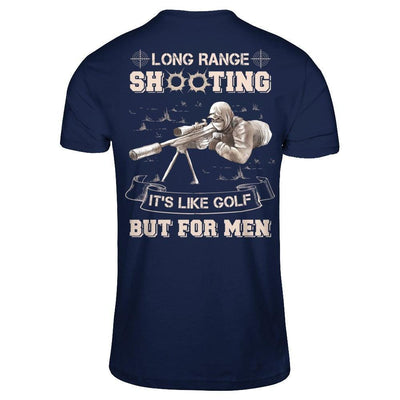 Long Range Shooting It's Like Golf But For Men-T-Shirt & Hoodie-Classic T-Shirt-Navy