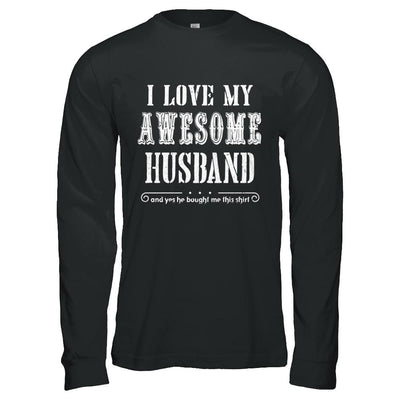 I Love My Husband Funny Wife Gift For Her From Husband-T-Shirt & Hoodie-Long Sleeve T-Shirt-Black