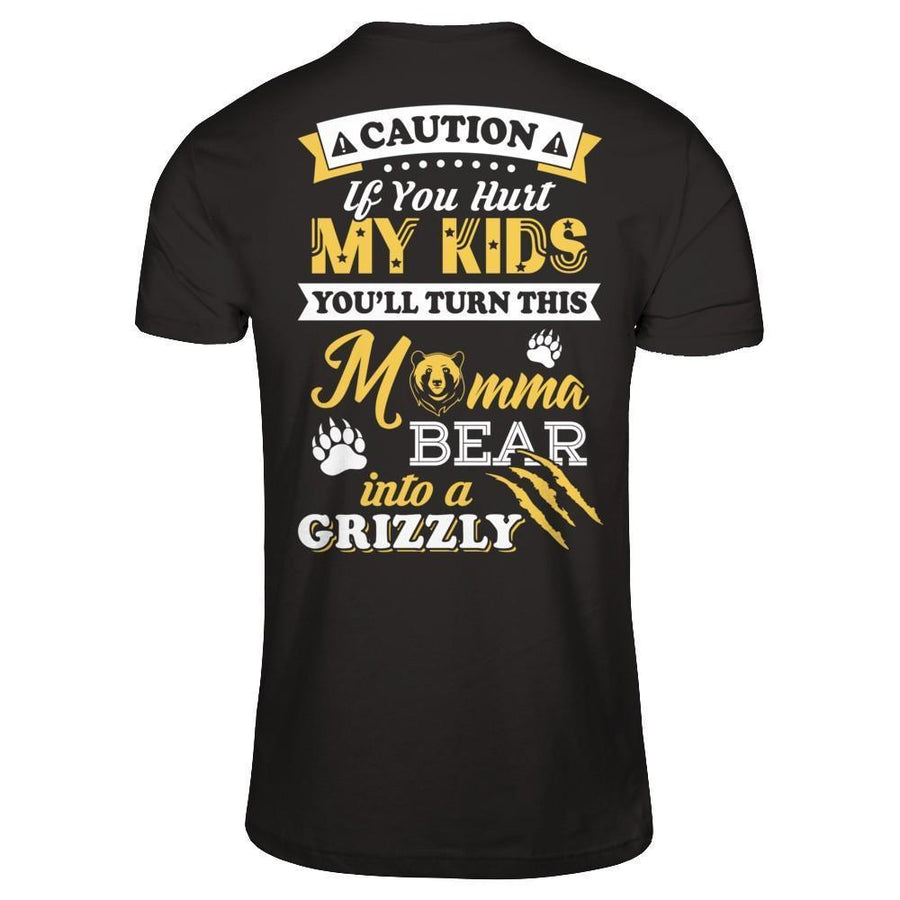 If You Hurt My Kids You'll Turn This Momma Bear-T-Shirt & Hoodie-Premium T-Shirt-Black
