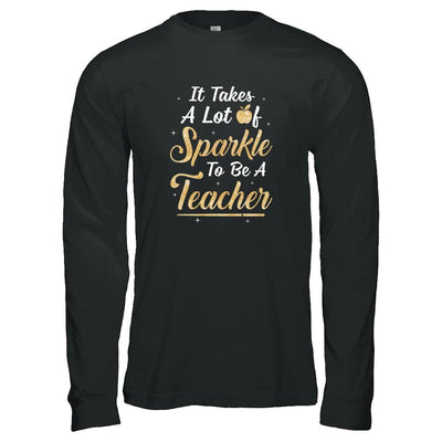 Funny It Takes A Lot Of Sparkle to be a Teacher Gift-T-Shirt & Tank Top-Long Sleeve T-Shirt-Black