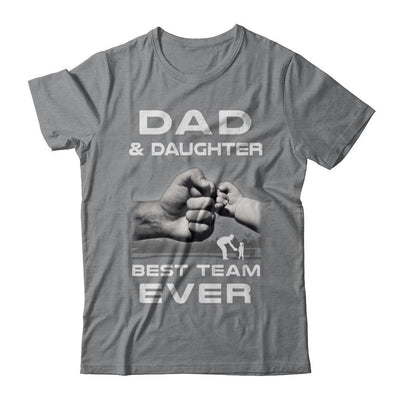 Dad And Daughter Best Team Ever Fathers Day-T-Shirt & Hoodie-Classic T-Shirt-Sport Grey