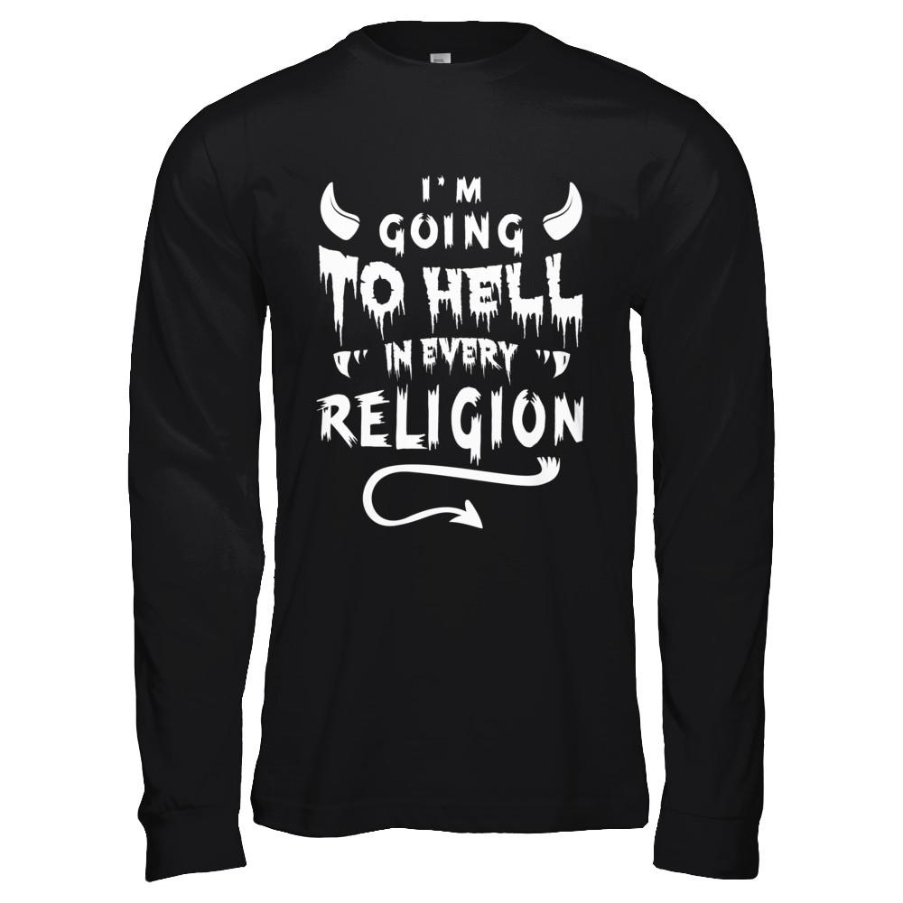 I'm Going To Hell In Every Religion-T-Shirt & Hoodie-Long Sleeve T-Shirt-Black