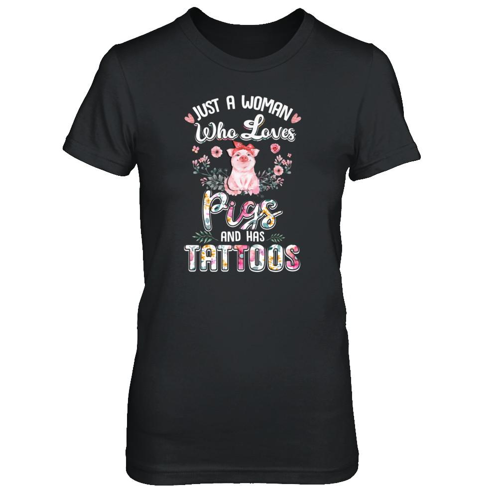 Just A Woman Who Loves Pigs And Has Tattoos-T-Shirt & Tank Top-Women's T-Shirt-Black