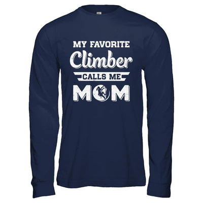 Rock Climbing My Favorite Climber Call Me Mom Mothers Day-T-Shirt & Hoodie-Long Sleeve T-Shirt-Navy