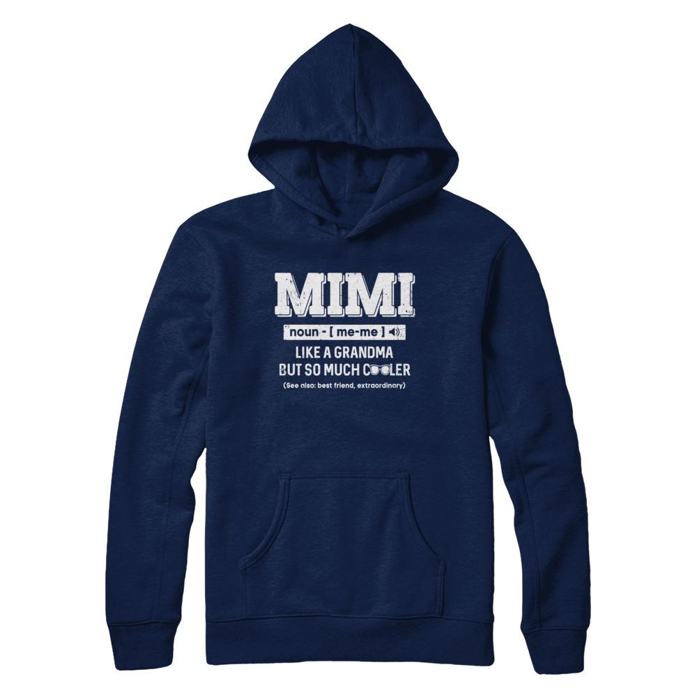 Mimi Like A Grandma Only Cooler Mothers Day Gift-T-Shirt & Hoodie-Pullover Hoodie-Navy