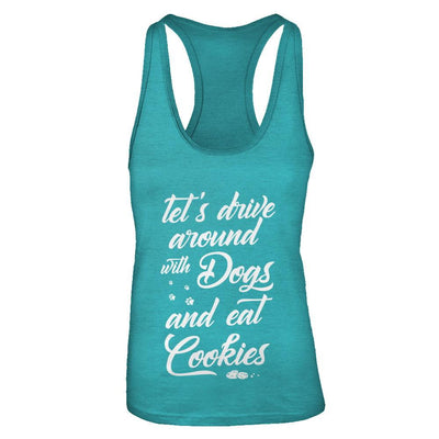 Let's Drive Around With Dogs And Eat Cookies-T-Shirt & Tank Top-Women's Ideal Racerback Tank-Tahiti Blue
