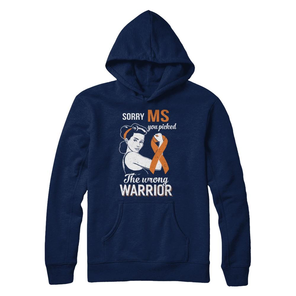 Sorry MS You Picked The Wrong Warrior Multiple Sclerosis-T-Shirt & Hoodie-Pullover Hoodie-Navy