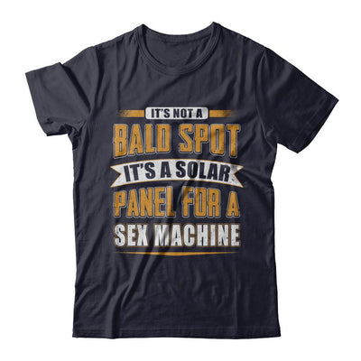 It's Not A Bald Spot It's A Solar Panel For A Sex Machine-T-Shirt & Hoodie-Premium T-Shirt-Midnight Navy