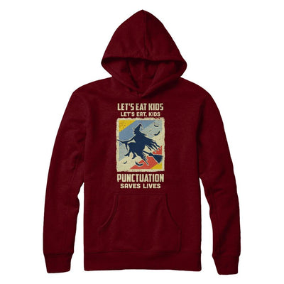 Let's Eat Kids Punctuation Saves Lives Vintage Halloween-T-Shirt & Hoodie-Pullover Hoodie-Maroon