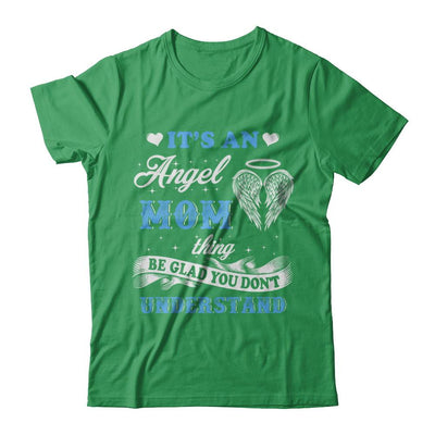 It's An Angel Mom Thing Be Glad You Don't Understand-T-Shirt & Hoodie-Premium T-Shirt-Kelly Green
