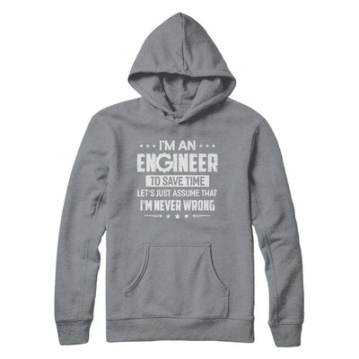 I'm An Engineer To Save Time I'm Never Wrong Engineer-T-Shirt & Hoodie-Pullover Hoodie-Light Steel