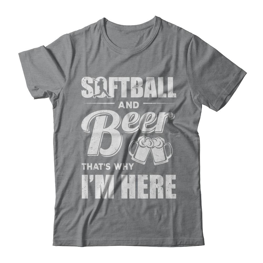 Softball & Beer That's Why I'm Here-T-Shirt & Hoodie-Classic T-Shirt-Sport Grey