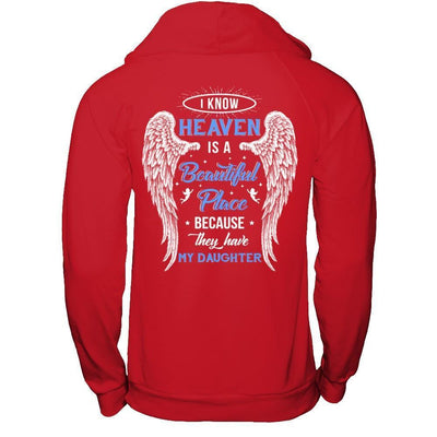 I Know Heaven Is A Beautiful Place Because They Have My Daughter-T-Shirt & Hoodie-Pullover Hoodie-Red