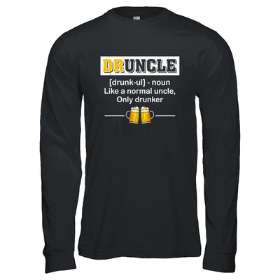 Druncle Like An Uncle Funny Beer Uncle Gifts-T-Shirt & Hoodie-Long Sleeve T-Shirt-Black