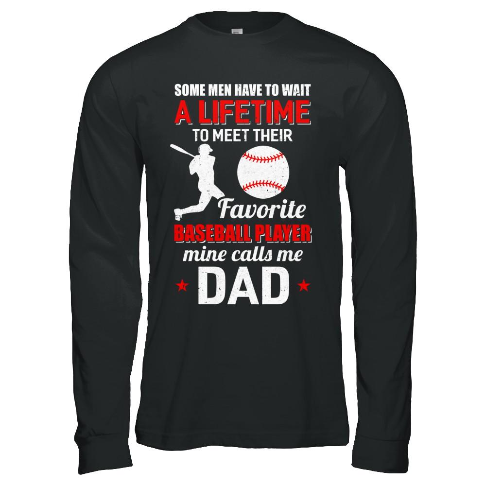 Funny My Favorite Baseball Player Calls Me Dad-T-Shirt & Hoodie-