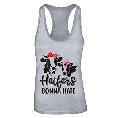 Funny Farmer Women Girls Cows Heifers Gonna Hate-T-Shirt & Tank Top-Women's Ideal Racerback Tank-Heather Grey