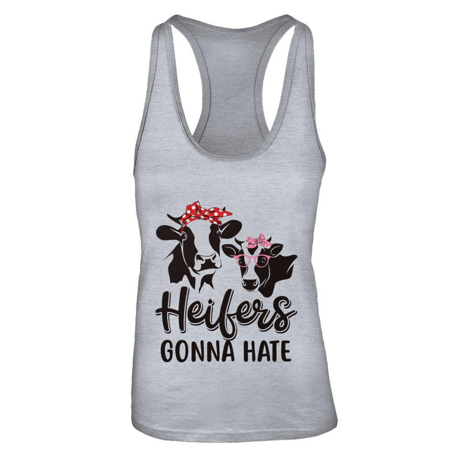 Funny Farmer Women Girls Cows Heifers Gonna Hate-T-Shirt & Tank Top-Women's Ideal Racerback Tank-Heather Grey