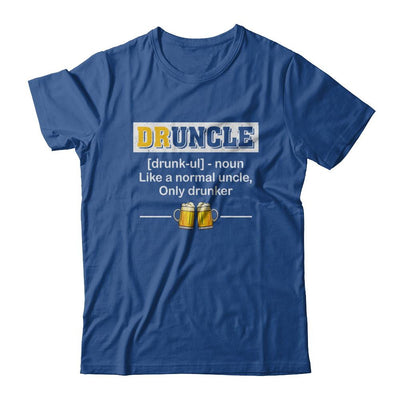 Druncle Like An Uncle Funny Beer Uncle Gifts-T-Shirt & Hoodie-Classic T-Shirt-Royal