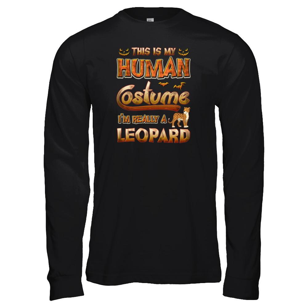 Leopard Halloween My Human Costume I'm Really A Leopard-T-Shirt & Tank Top-Long Sleeve T-Shirt-Black