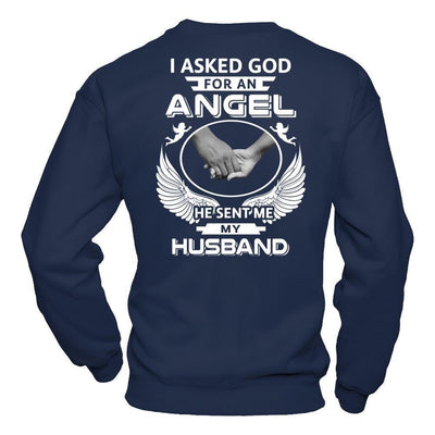 I Asked God For An Angel He Sent Me My Husband-T-Shirt & Hoodie-