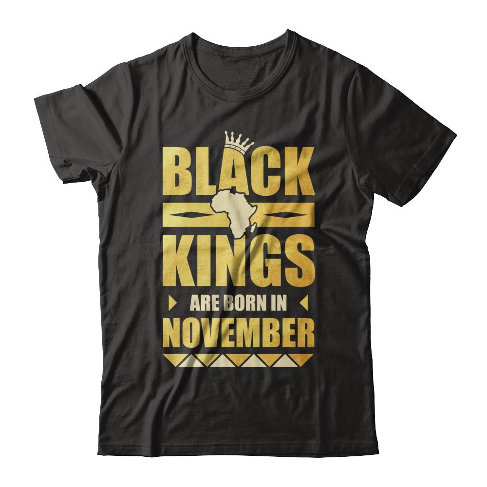 Black Kings Are Born In November Birthday