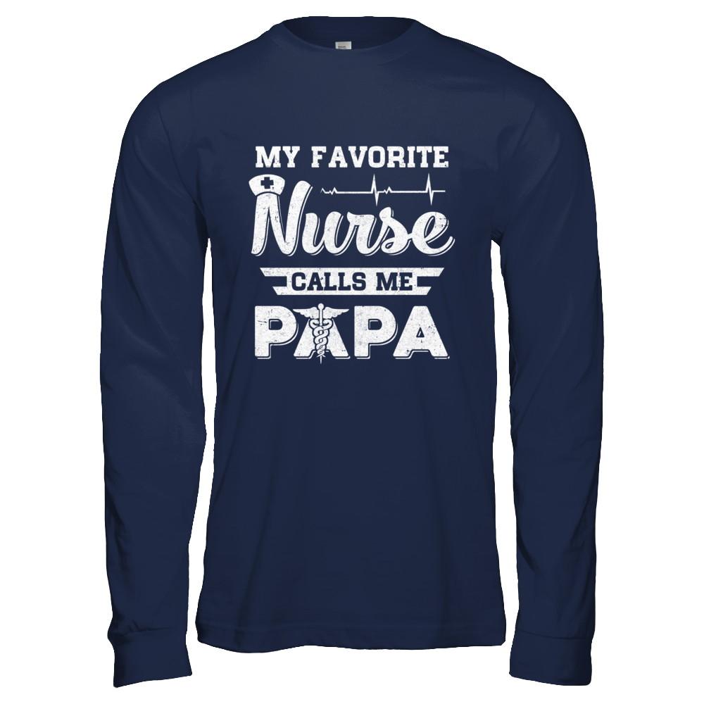 My Favorite Nurse Calls Me Papa Fathers Day Gift-T-Shirt & Hoodie-Long Sleeve T-Shirt-Navy